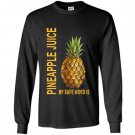 Safe word pineapple juice Long Sleeve