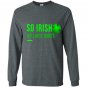 So irish my liver hurts lucky leaf patricks day Long Sleeve