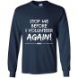 Stop me before i volunteer again pta dropout Long Sleeve