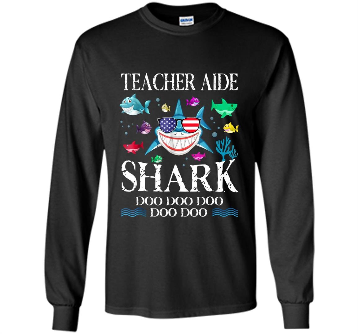 Teacher aide shark doo doo doo gift Long Sleeve
