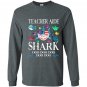 Teacher aide shark doo doo doo gift Long Sleeve