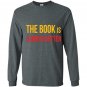 The book is always better reading lover Long Sleeve