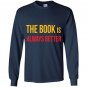 The book is always better reading lover Long Sleeve