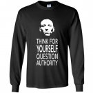 Think for yourself question authority Long Sleeve