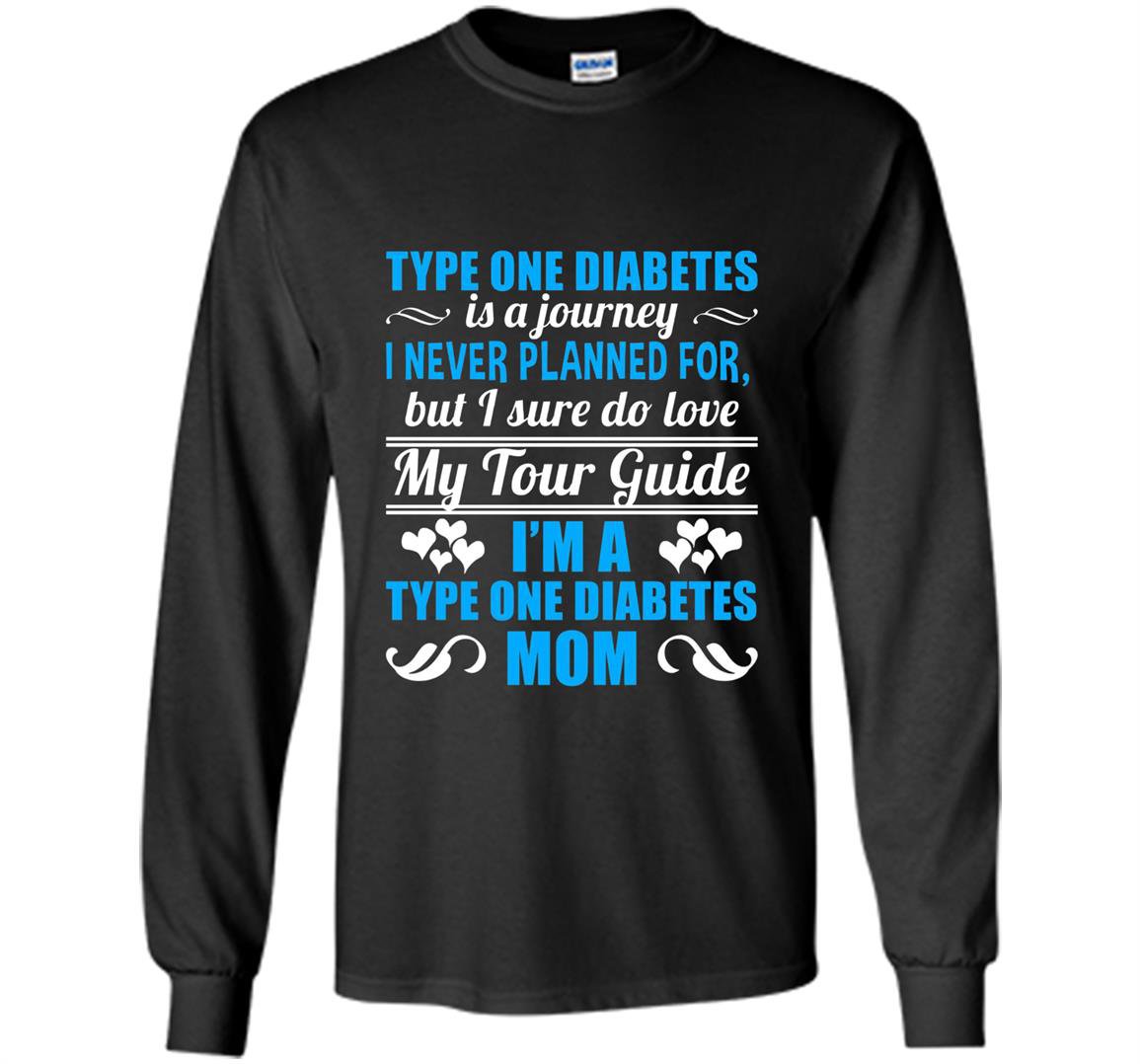 Type one diabetes mom Long Sleeve