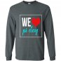 We love pi day Long Sleeve