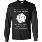 You reach out to push the orc off the ledge Long Sleeve