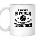 5 fouls not afraid to use thembasketball Mug White