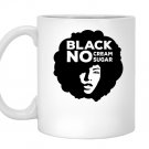 Afro pride no cream sugar melanin Mug White