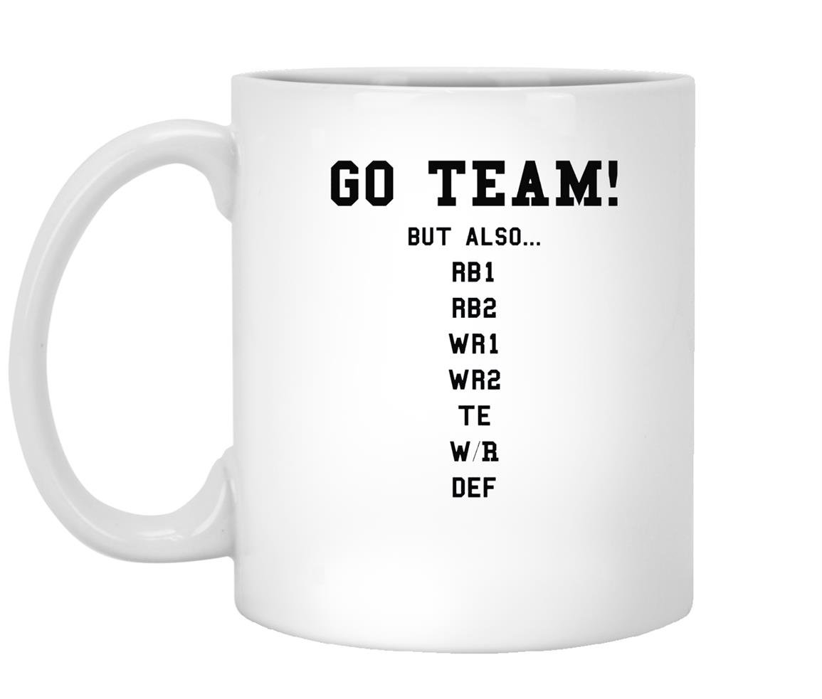Fantasy football funny go team but also Mug White