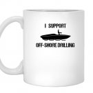 I support off shore drilling funny party boat funny Mug White