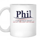 Phil for president Mug White