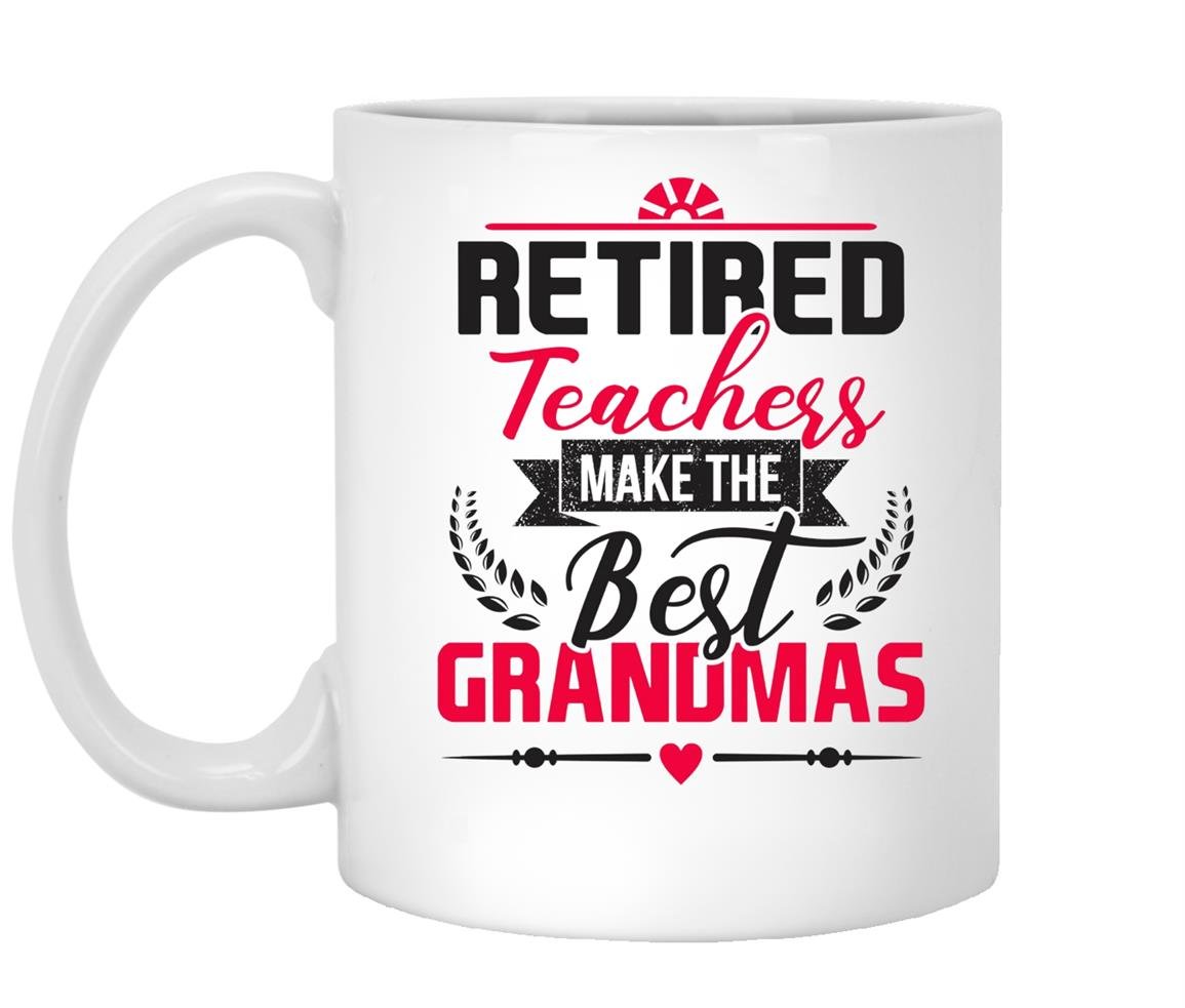 Retired teacher make the best grandmasmama teacher Mug White