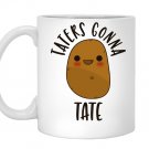 Taters gonna tatepotato Mug White