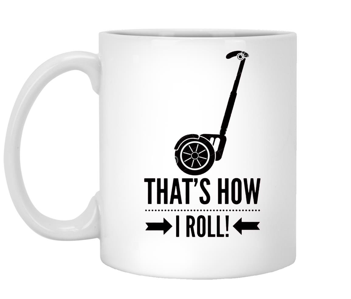 Hee thats how i roll funny segway Mug White