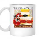 Tried and true mater sandwich Mug White