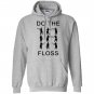 Do the floss dance instructional Hoodie