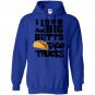 I love big butts and taco trucks taco gift Hoodie