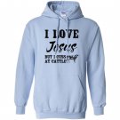 I love jesus but i cuss at cattle Hoodie