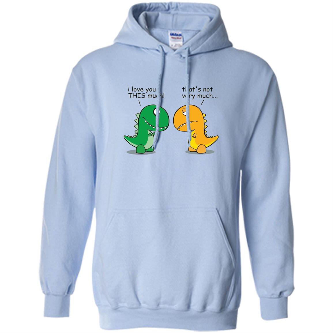 I love you this much funny t-rex Hoodie