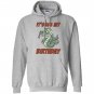 Birthday snake itssss my birthday gift Hoodie