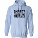 One bite everyone knows the rules text Hoodie
