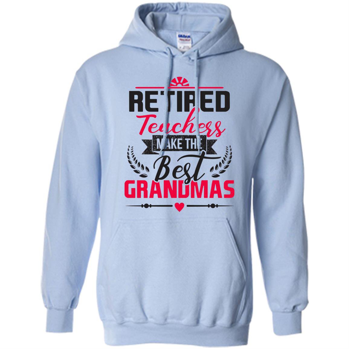 Retired teacher make the best grandmas mama teacher Hoodie