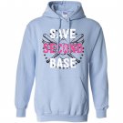 Save second base breast cancer Hoodie