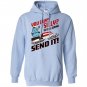 You guys silly im still gonna send it Hoodie