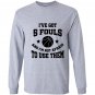 5 fouls not afraid to use them basketball Long Sleeve
