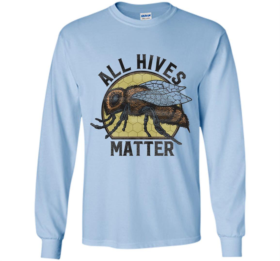 Beekeeping all hives matter beekeeper honey bee Long Sleeve