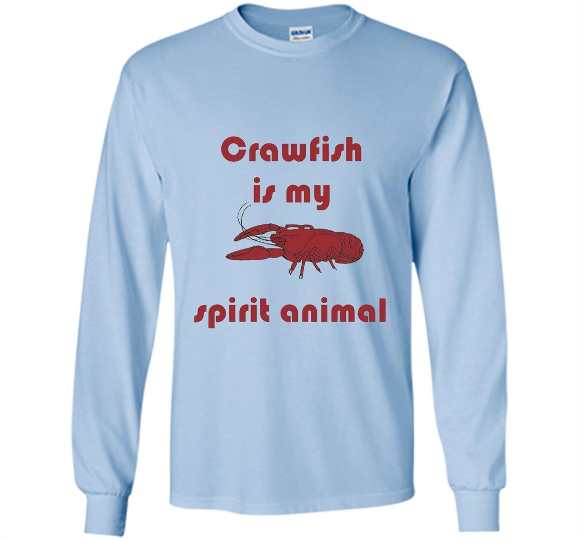 Crawfish is my spirit animal funny louisiana cajun Long Sleeve