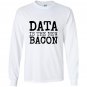 Data analytics funny science programmer nerdy gift Long Sleeve