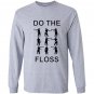 Do the floss dance instructional Long Sleeve