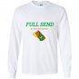 Full send rona season boys Long Sleeve