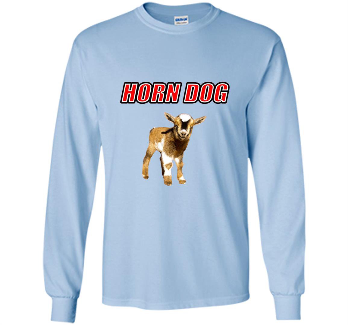 Horn dog classic rickyism for trailer parks Long Sleeve
