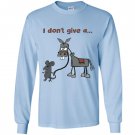 I dont give a rats ass Long Sleeve