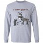 I dont give a rats ass Long Sleeve