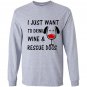I just want to drink wine and rescue dogs graphic Long Sleeve