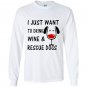 I just want to drink wine and rescue dogs graphic Long Sleeve