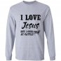 I love jesus but i cuss at cattle Long Sleeve