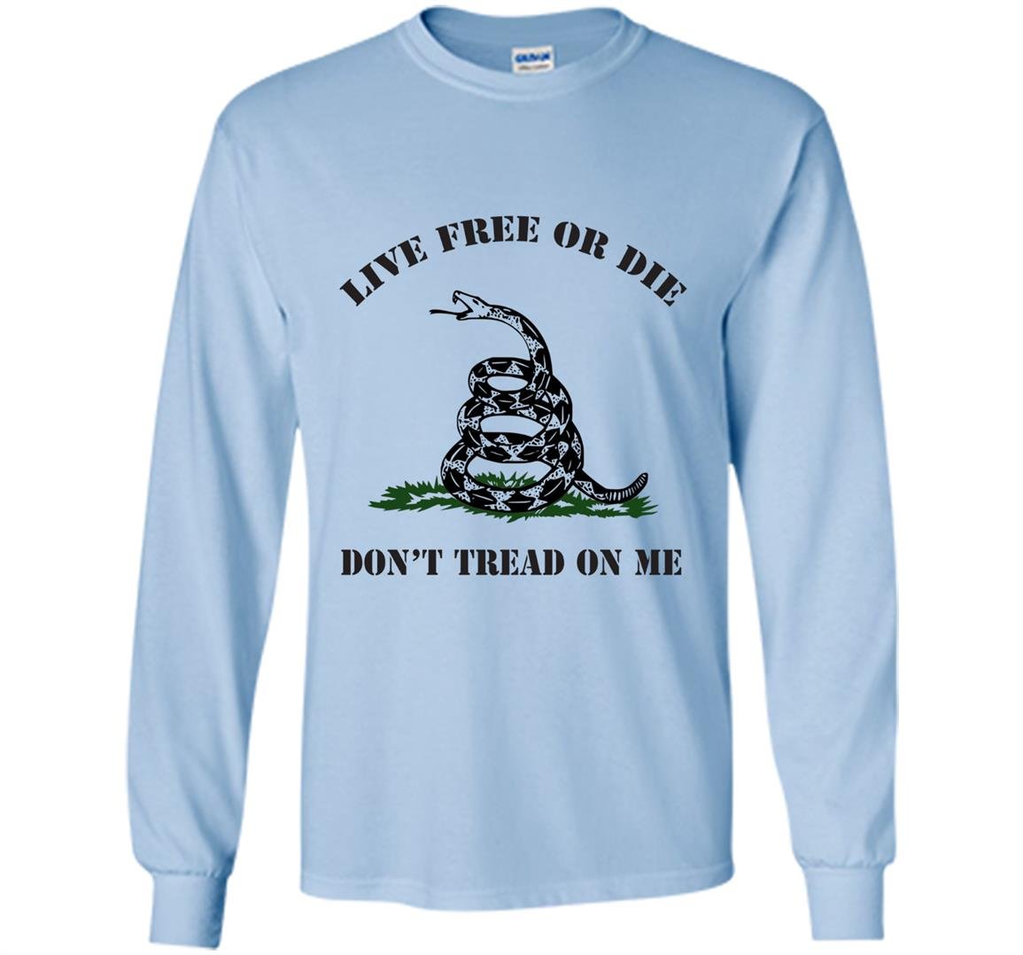 Live free or die dont tread on me Long Sleeve
