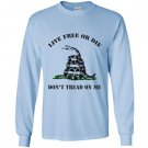 Live free or die dont tread on me Long Sleeve