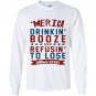 Merica drinkin booze and refusing to lose Long Sleeve