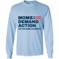 Moms demand action Long Sleeve