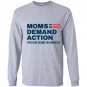 Moms demand action Long Sleeve