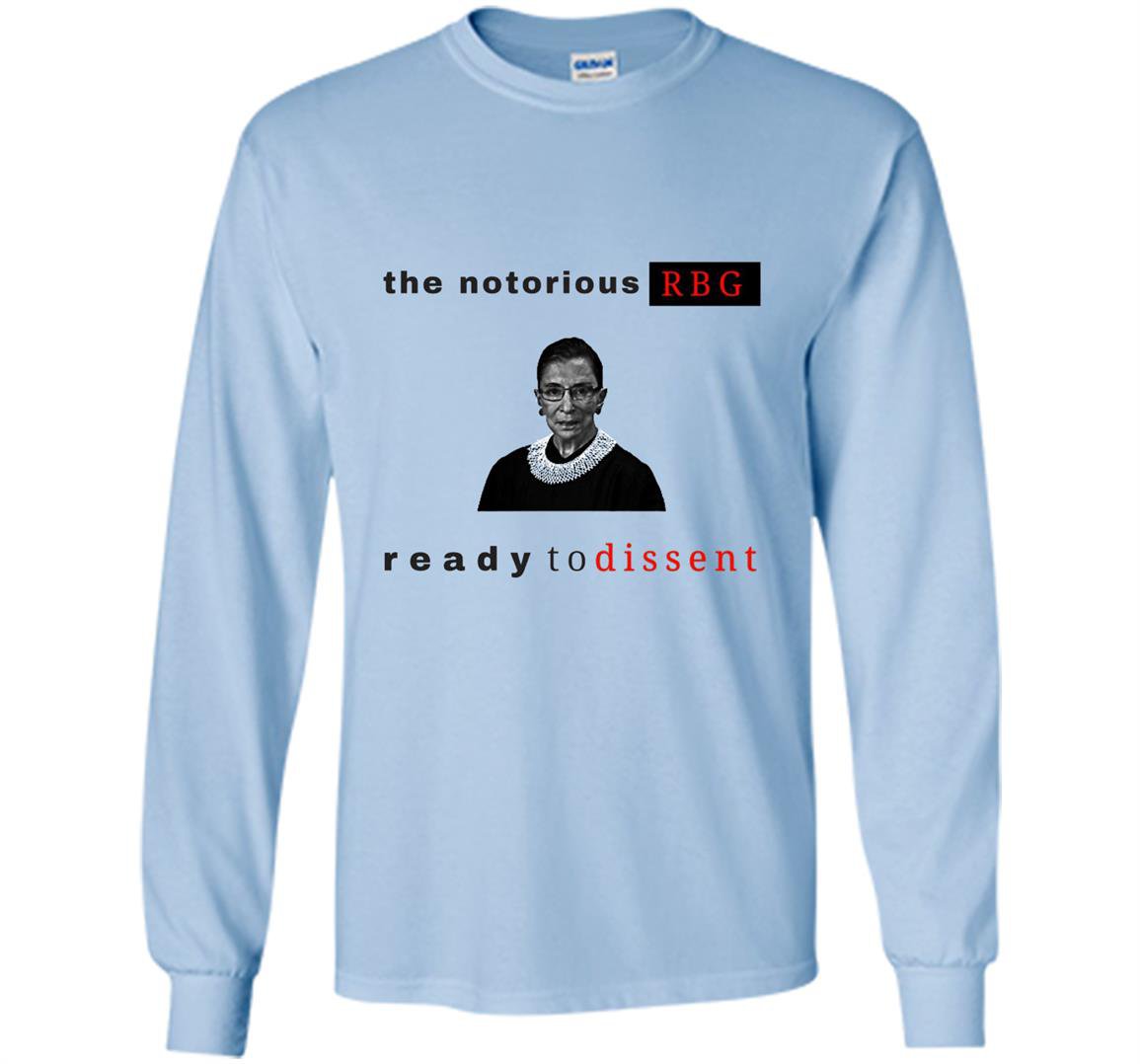 Notorious rbg ready to dissent Long Sleeve