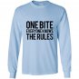 One bite everyone knows the rules text Long Sleeve