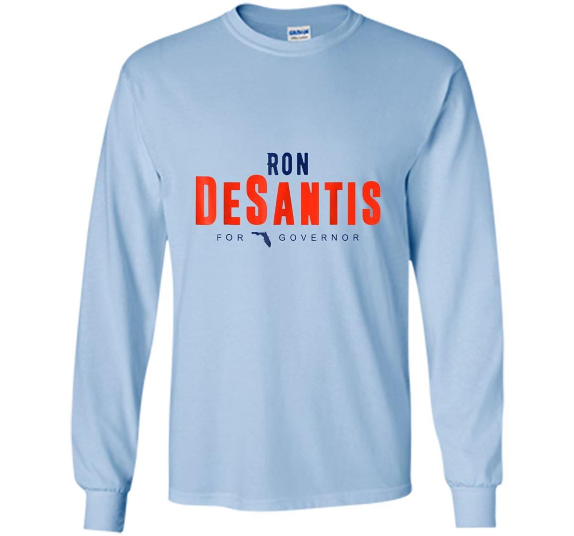 Ron desantis for governor florida Long Sleeve