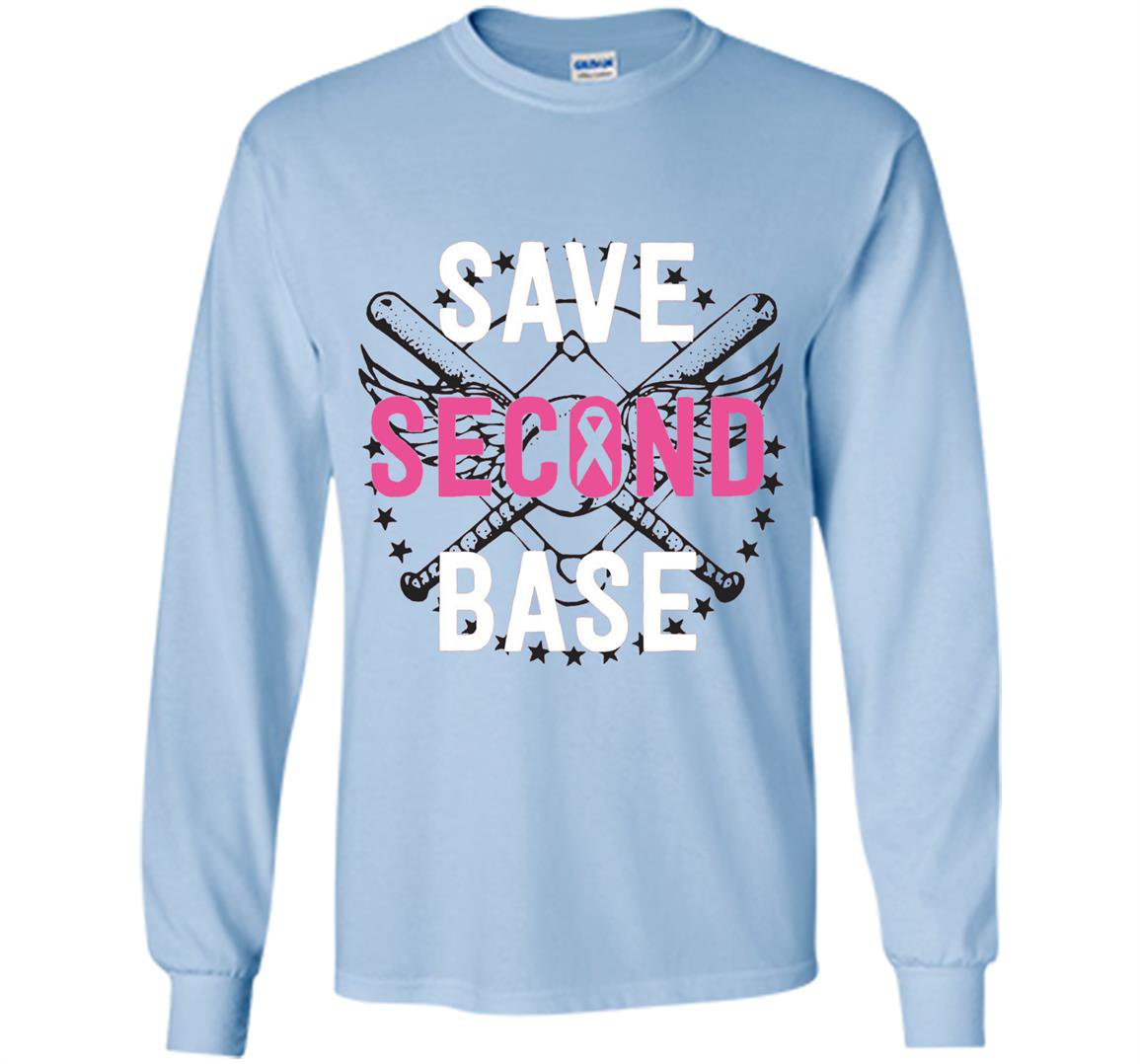 Save second base breast cancer Long Sleeve